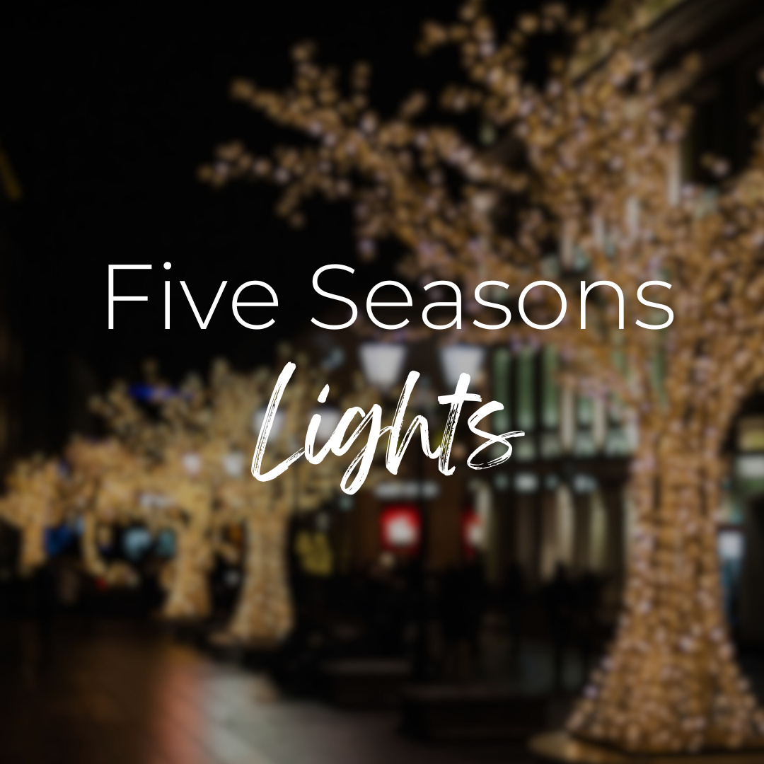 Five Seasons Lights Five Seasons Lights