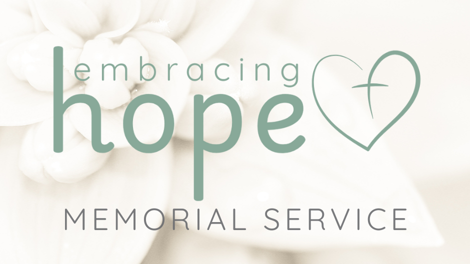 Embracing Hope Memorial Service