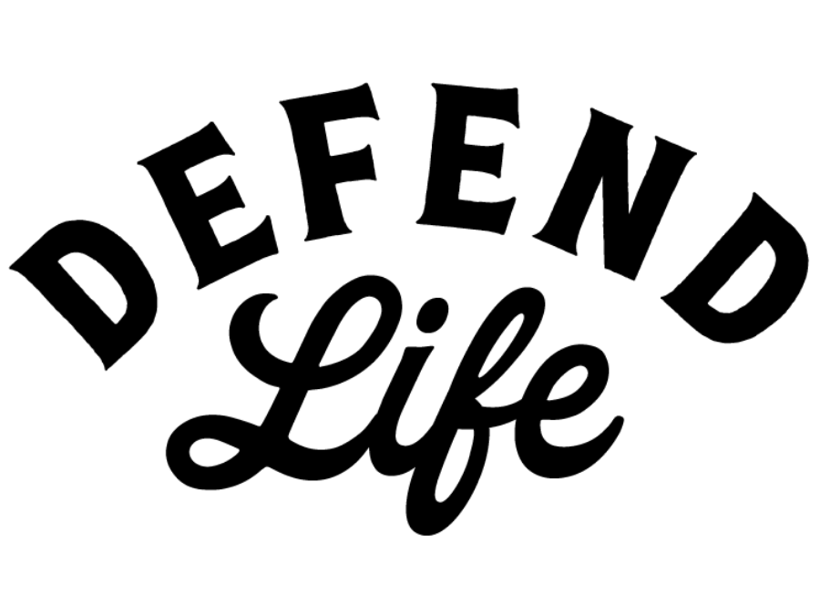 Defend Life Defend Life